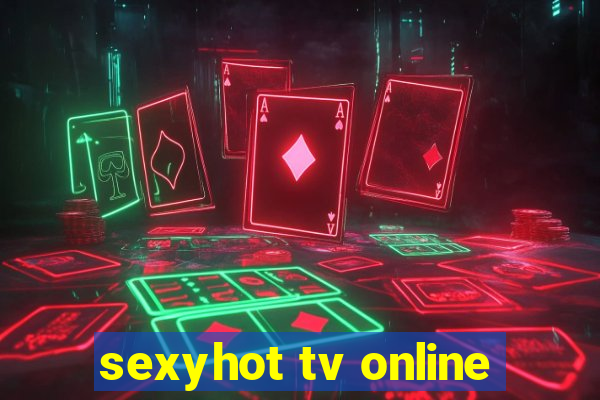 sexyhot tv online